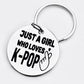 Just A Girl Who Loves K-Pop Keychain | Stainless Steel Engraved  Kpop Gift for Girls