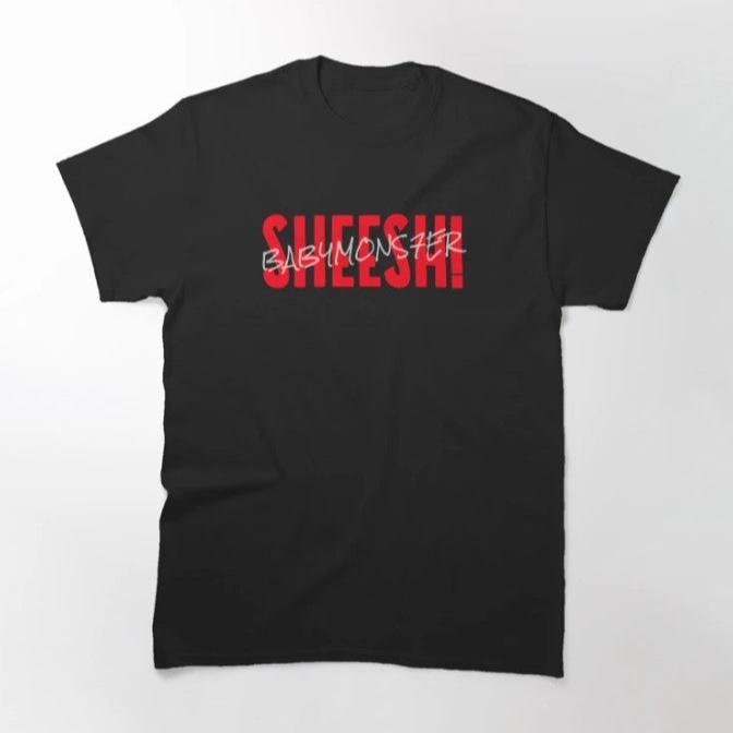 Sheesh! TShirt For K-pop Baby Monster Fans – Kpop Store Pakistan